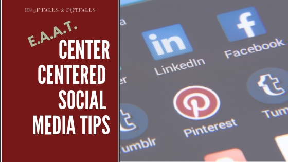 (EAAT) Center Centered Social Media Tips